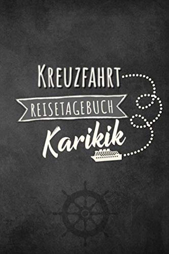 Kreuzfahrt Reisetagebuch Karibik: Logbuch für eine Karibik Kreuzfahrt. Reisetagebuch für 60 Reisetage auf dem Schiff für Urlaub Reiseerinnerungen der ... oder Abschiedsgeschenk als Buch oder Zubehör Kreuzfahrt Reisetagebuch Karibik: Logbuch für eine Karibik Kreuzfahrt. Reisetagebuch für 60 Reisetage auf dem Schiff für Urlaub Reiseerinnerungen der ... oder Abschiedsgeschenk als Buch oder Zubehör von Independently published