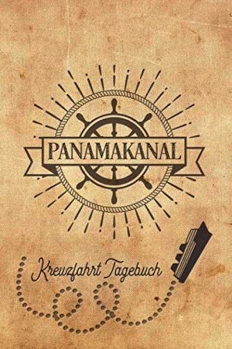 Kreuzfahrt Tagebuch Panamakanal: Logbuch für eine Panamakanal Kreuzfahrt. Reisetagebuch für 60 Reisetage auf dem Schiff für Urlaub Reiseerinnerungen ... oder Abschiedsgeschenk als Buch oder Zubeh Kreuzfahrt Tagebuch Panamakanal: Logbuch für eine Panamakanal Kreuzfahrt. Reisetagebuch für 60 Reisetage auf dem Schiff für Urlaub Reiseerinnerungen ... oder Abschiedsgeschenk als Buch oder Zubeh von Independently published