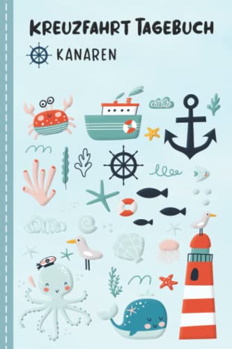 Kreuzfahrt Tagebuch für Kinder Kanaren: Kanaren Urlaubstagebuch zum Ausfüllen,Eintragen,Malen für Schiffsreise & Kreuzfahrt, Aktivitätsbuch & Logbuch ... Buch für Reise auf einem Kreuzfahrtschiff