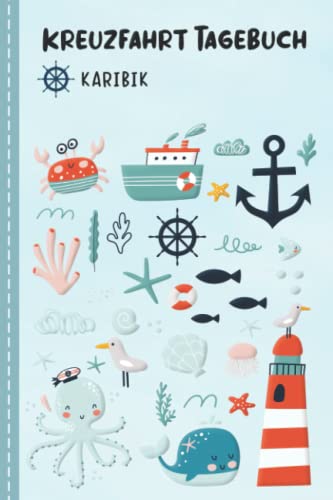 Kreuzfahrt Tagebuch für Kinder Karibik: Karibik Urlaubstagebuch zum Ausfüllen,Eintragen,Malen für Schiffsreise & Kreuzfahrt, Aktivitätsbuch & Logbuch ... Buch für Reise auf einem Kreuzfahrtschiff