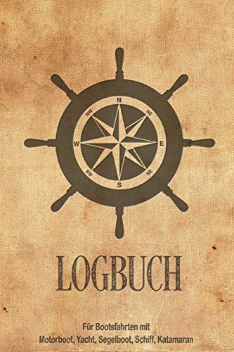 Logbuch für Bootsfahrten mit Motorboot, Yacht, Segelboot, Schiff, Katamaran: Bordbuch für Kapitän, Segler und Crew. Schiffstagebuch, Meilenbuch für ... Geschenk, Geschenkidee unter 10 Euro