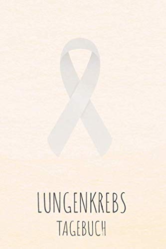 Lungenkrebs Tagebuch: Krebstagebuch, Notizbuch zum Eintragen für Survivor oder Kämpfer gegen Lungenkrebs! 6 Monate Eintragungen, ca DIN A5, 186 Seiten mit Krebsschleife Lungenkrebs Tagebuch: Krebstagebuch, Notizbuch zum Eintragen für Survivor oder Kämpfer gegen Lungenkrebs! 6 Monate Eintragungen, ca DIN A5, 186 Seiten mit Krebsschleife von Independently published