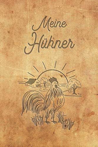 Meine Hühner: Notizbuch mit Bestandsregister, Bestandsbuch, Legeliste für 2 Jahre, Eierkalender, bestandsverzeichnis als Geschenk oder Geschenkidee ... Hühnerzüchter, Landwirt für Zucht & Pflege Meine Hühner: Notizbuch mit Bestandsregister, Bestandsbuch, Legeliste für 2 Jahre, Eierkalender, bestandsverzeichnis als Geschenk oder Geschenkidee ... Hühnerzüchter, Landwirt für Zucht & Pflege von Independently published