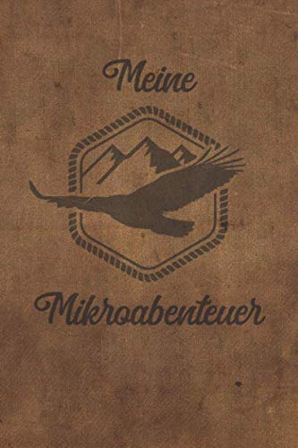 Meine Mikroabenteuer: Ausfüllalbum, Ausfüllbuch, Notizbuch oder Tagebuch für alle Outdoor Begeisterten, Naturliebhaber, Abenteuer Zubehör im Wald und ... Geschenk oder Geschenkidee, Reisetagebuch Meine Mikroabenteuer: Ausfüllalbum, Ausfüllbuch, Notizbuch oder Tagebuch für alle Outdoor Begeisterten, Naturliebhaber, Abenteuer Zubehör im Wald und ... Geschenk oder Geschenkidee, Reisetagebuch