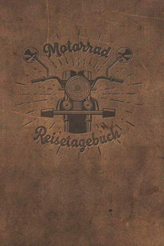 Motorrad Reisetagebuch: Tourenbuch für Motorradfahrer, Biker, Motorradclubs. Platz für 60 Biker Touren. Perfekt als Geschenk oder Geschenkidee als ... Motorradtour, Motoradreise, Motorradurlaub Motorrad Reisetagebuch: Tourenbuch für Motorradfahrer, Biker, Motorradclubs. Platz für 60 Biker Touren. Perfekt als Geschenk oder Geschenkidee als ... Motorradtour, Motoradreise, Motorradurlaub