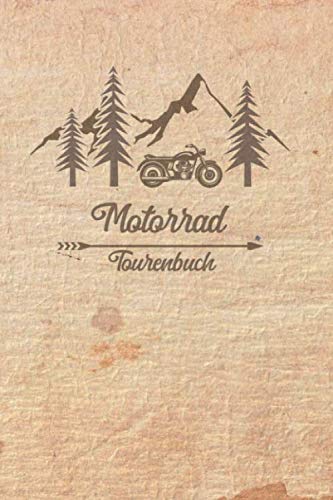 Motorrad Tourenbuch: Reisetagebuch für Motorradfahrer, Biker, Motorradclubs. Platz für 60 Biker Touren. Perfekt als Geschenk oder Geschenkidee als ... Motorradtour, Motoradreise, Motorradurlaub von Independently published