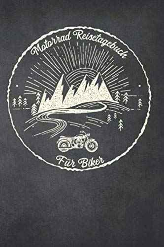 Motorrad Tourenbuch: Reisetagebuch für Motorradfahrer, Biker, Motorradclubs. Platz für 60 Biker Touren. Perfekt als Geschenk oder Geschenkidee als ... Motorradtour, Motoradreise, Motorradurlaub von Independently published