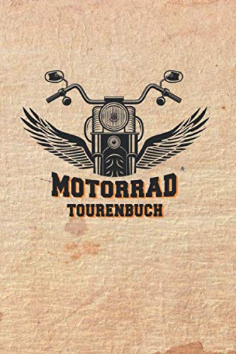 Motorrad Tourenbuch: Reisetagebuch für Motorradfahrer, Biker, Motorradclubs. Platz für 60 Biker Touren. Perfekt als Geschenk oder Geschenkidee als ... Motorradtour, Motoradreise, Motorradurlaub