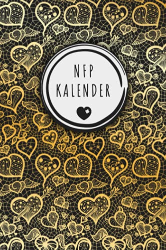 NFP Kalender: Zykluskalender, Zyklustagebuch mit 60 Zyklus-Tabellen für die Temperaturmethode (Basaltemperatur): Buch für Natürliche Familienplanung & ... der NFP-Methode (symptothermalen Methode)