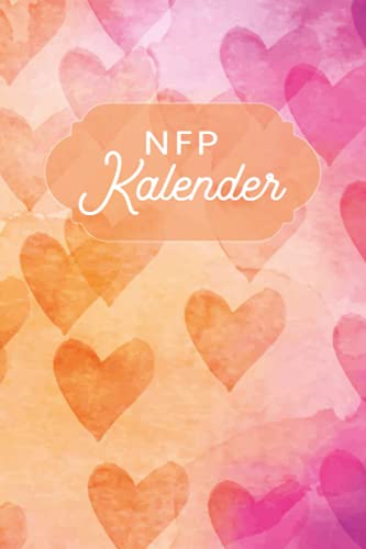 NFP Kalender: Zykluskalender, Zyklustagebuch mit 60 Zyklus-Tabellen für die Temperaturmethode (Basaltemperatur): Buch für Natürliche Familienplanung & ... der NFP-Methode (symptothermalen Methode) von Independently published