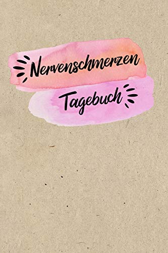 Nervenschmerzen Tagebuch: Schmerztagebuch, Schmerzprotokoll für akute chronische Schmerzen zum ausfüllen, ankreuzen. Buch zur Dokumentation für ... bei Beschwerden