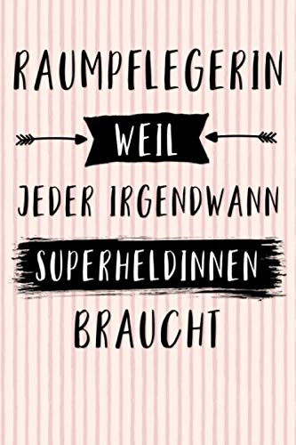 Raumpflegerin Notizbuch: insgesamt über 110 Seiten liniert, 6x9 ca A5 (15x23 cm) Geschenk Notizheft für Beruf, Zubehör. Geschenkidee als Planer ... Journal für Notizen einer Reinigungskraft