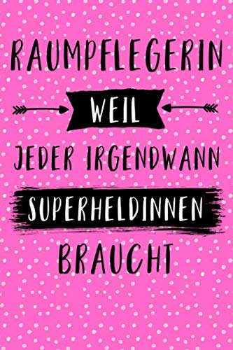 Raumpflegerin Notizbuch: insgesamt über 110 Seiten liniert, 6x9 ca A5 (15x23 cm) Geschenk Notizheft für Beruf, Zubehör. Geschenkidee als Planer ... Journal für Notizen einer Reinigungskraft