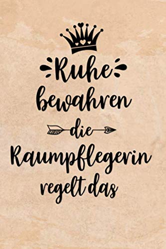 Raumpflegerin Notizbuch: insgesamt über 110 Seiten liniert, 6x9 ca A5 (15x23 cm) Geschenk Notizheft für Beruf, Zubehör. Geschenkidee als Planer ... Journal für Notizen einer Reinigungskraft von Independently published