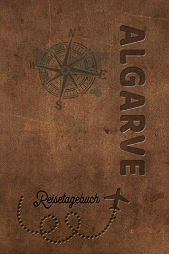 Reisetagebuch Algarve: Urlaubstagebuch Algarve.Reise Logbuch für 40 Reisetage für Reiseerinnerungen der schönsten Urlaubsreise Sehenswürdigkeiten und ... Notizbuch,Abschiedsgeschenk Reisetagebuch Algarve: Urlaubstagebuch Algarve.Reise Logbuch für 40 Reisetage für Reiseerinnerungen der schönsten Urlaubsreise Sehenswürdigkeiten und ... Notizbuch,Abschiedsgeschenk
