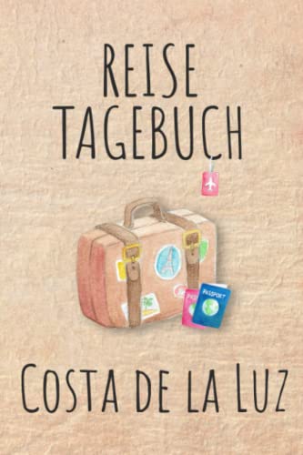 Reisetagebuch Costa de la Luz: Urlaubstagebuch,Spanien Reise,Urlaubsreise Logbuch für 40 Reisetage für Reiseerinnerungen und ... Geschenk Notizbuch, Abschiedsgeschenk Reisetagebuch Costa de la Luz: Urlaubstagebuch,Spanien Reise,Urlaubsreise Logbuch für 40 Reisetage für Reiseerinnerungen und ... Geschenk Notizbuch, Abschiedsgeschenk von Independently published