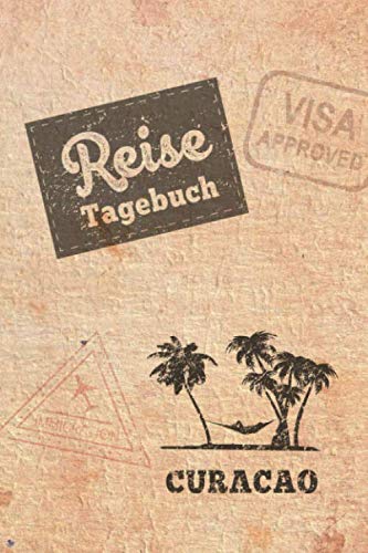 Reisetagebuch Curacao: Urlaubstagebuch Curacao.Reise Logbuch für 40 Reisetage für Reiseerinnerungen der schönsten Urlaubsreise Sehenswürdigkeiten und ... Notizbuch,Abschiedsgeschenk von Independently published