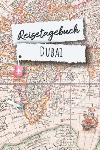 Reisetagebuch Dubai: Urlaubstagebuch,Dubai Reise,Urlaubsreise Logbuch für 40 Reisetage für Reiseerinnerungen und Sehenswürdigkeiten,Rundreise mit ... Geschenk Notizbuch, Abschiedsgeschenk von Independently published