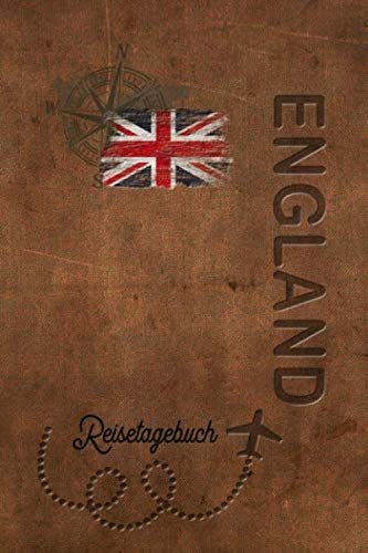 Reisetagebuch England: Urlaubstagebuch England.Reise Logbuch für 40 Reisetage für Reiseerinnerungen der schönsten Urlaubsreise Sehenswürdigkeiten und ... Notizbuch,Abschiedsgeschenk von Independently published