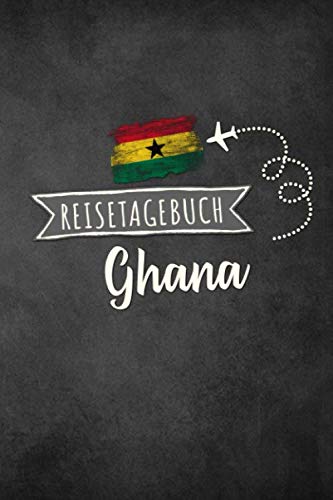 Reisetagebuch Ghana: Urlaubstagebuch Ghana.Reise Logbuch für 40 Reisetage für Reiseerinnerungen der schönsten Urlaubsreise Sehenswürdigkeiten und ... Notizbuch,Abschiedsgeschenk von Independently published