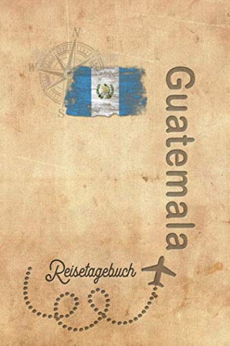 Reisetagebuch Guatemala: Urlaubstagebuch Guatemala.Reise Logbuch für 40 Reisetage für Reiseerinnerungen der schönsten Urlaubsreise Sehenswürdigkeiten ... Notizbuch,Abschiedsgeschenk Reisetagebuch Guatemala: Urlaubstagebuch Guatemala.Reise Logbuch für 40 Reisetage für Reiseerinnerungen der schönsten Urlaubsreise Sehenswürdigkeiten ... Notizbuch,Abschiedsgeschenk von Independently published