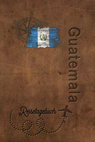 Reisetagebuch Guatemala: Urlaubstagebuch Guatemala.Reise Logbuch für 40 Reisetage für Reiseerinnerungen der schönsten Urlaubsreise Sehenswürdigkeiten ... Notizbuch,Abschiedsgeschenk Reisetagebuch Guatemala: Urlaubstagebuch Guatemala.Reise Logbuch für 40 Reisetage für Reiseerinnerungen der schönsten Urlaubsreise Sehenswürdigkeiten ... Notizbuch,Abschiedsgeschenk von Independently published