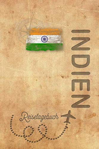 Reisetagebuch Indien: Urlaubstagebuch Indien.Reise Logbuch für 40 Reisetage für Reiseerinnerungen der schönsten Urlaubsreise Sehenswürdigkeiten und ... Notizbuch,Abschiedsgeschenk Reisetagebuch Indien: Urlaubstagebuch Indien.Reise Logbuch für 40 Reisetage für Reiseerinnerungen der schönsten Urlaubsreise Sehenswürdigkeiten und ... Notizbuch,Abschiedsgeschenk