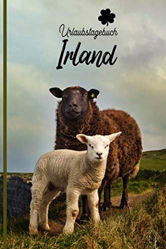 Reisetagebuch Irland: Urlaubstagebuch Irland.Reise Logbuch für 40 Reisetage für Reiseerinnerungen der schönsten Urlaubsreise Sehenswürdigkeiten und ... Notizbuch,Abschiedsgeschenk Reisetagebuch Irland: Urlaubstagebuch Irland.Reise Logbuch für 40 Reisetage für Reiseerinnerungen der schönsten Urlaubsreise Sehenswürdigkeiten und ... Notizbuch,Abschiedsgeschenk von Independently published