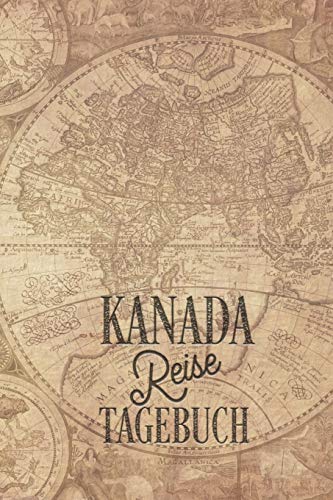 Reisetagebuch Kanada: Urlaubstagebuch Kanada .Reise Logbuch für 40 Reisetage für Reiseerinnerungen der schönsten Urlaubsreise Sehenswürdigkeiten und ... Notizbuch,Abschiedsgeschenk