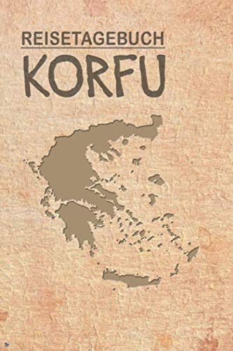 Reisetagebuch Korfu: Urlaubstagebuch Korfu.Reise Logbuch für 40 Reisetage für Reiseerinnerungen der schönsten Urlaubsreise Sehenswürdigkeiten und ... Notizbuch,Abschiedsgeschenk Reisetagebuch Korfu: Urlaubstagebuch Korfu.Reise Logbuch für 40 Reisetage für Reiseerinnerungen der schönsten Urlaubsreise Sehenswürdigkeiten und ... Notizbuch,Abschiedsgeschenk von Independently published