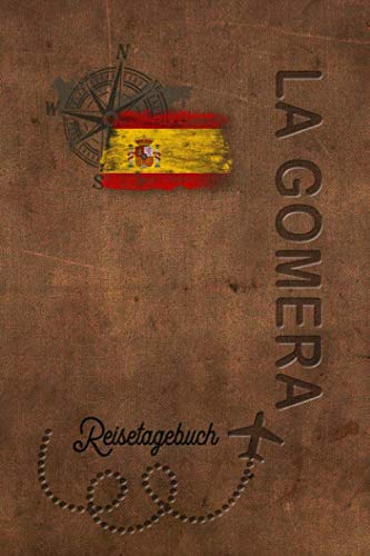 Reisetagebuch La Gomera: Urlaubstagebuch La Gomera.Reise Logbuch für 40 Reisetage für Reiseerinnerungen der schönsten Urlaubsreise Sehenswürdigkeiten ... Notizbuch,Abschiedsgeschenk Reisetagebuch La Gomera: Urlaubstagebuch La Gomera.Reise Logbuch für 40 Reisetage für Reiseerinnerungen der schönsten Urlaubsreise Sehenswürdigkeiten ... Notizbuch,Abschiedsgeschenk