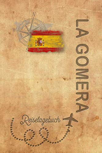 Reisetagebuch La Gomera: Urlaubstagebuch La Gomera.Reise Logbuch für 40 Reisetage für Reiseerinnerungen der schönsten Urlaubsreise Sehenswürdigkeiten ... Notizbuch,Abschiedsgeschenk Reisetagebuch La Gomera: Urlaubstagebuch La Gomera.Reise Logbuch für 40 Reisetage für Reiseerinnerungen der schönsten Urlaubsreise Sehenswürdigkeiten ... Notizbuch,Abschiedsgeschenk von Independently published
