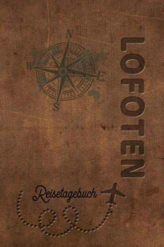 Reisetagebuch Lofoten: Urlaubstagebuch Lofoten.Reise Logbuch für 40 Reisetage für Reiseerinnerungen der schönsten Urlaubsreise Sehenswürdigkeiten und ... Notizbuch,Abschiedsgeschenk Reisetagebuch Lofoten: Urlaubstagebuch Lofoten.Reise Logbuch für 40 Reisetage für Reiseerinnerungen der schönsten Urlaubsreise Sehenswürdigkeiten und ... Notizbuch,Abschiedsgeschenk von Independently published