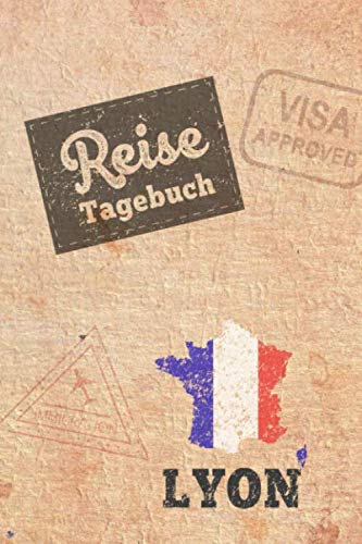 Reisetagebuch Lyon: Urlaubstagebuch Lyon.Reise Logbuch für 40 Reisetage für Reiseerinnerungen der schönsten Urlaubsreise Sehenswürdigkeiten und ... Notizbuch,Abschiedsgeschenk Reisetagebuch Lyon: Urlaubstagebuch Lyon.Reise Logbuch für 40 Reisetage für Reiseerinnerungen der schönsten Urlaubsreise Sehenswürdigkeiten und ... Notizbuch,Abschiedsgeschenk von Independently published