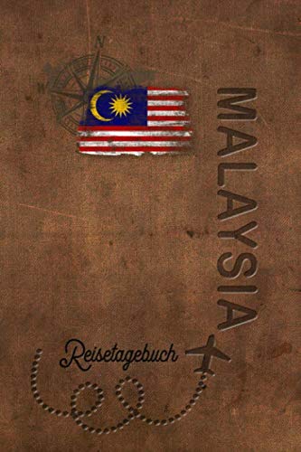 Reisetagebuch Malaysia: Urlaubstagebuch Malaysia.Reise Logbuch für 40 Reisetage für Reiseerinnerungen der schönsten Urlaubsreise Sehenswürdigkeiten ... Notizbuch,Abschiedsgeschenk