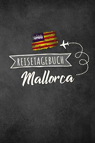 Reisetagebuch Mallorca: Urlaubstagebuch Mallorca.Reise Logbuch für 40 Reisetage für Reiseerinnerungen der schönsten Urlaubsreise Sehenswürdigkeiten ... Notizbuch,Abschiedsgeschenk Reisetagebuch Mallorca: Urlaubstagebuch Mallorca.Reise Logbuch für 40 Reisetage für Reiseerinnerungen der schönsten Urlaubsreise Sehenswürdigkeiten ... Notizbuch,Abschiedsgeschenk