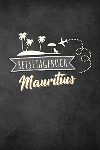 Reisetagebuch Mauritius: Urlaubstagebuch Mauritius.Reise Logbuch für 40 Reisetage für Reiseerinnerungen der schönsten Urlaubsreise Sehenswürdigkeiten ... Notizbuch,Abschiedsgeschenk Reisetagebuch Mauritius: Urlaubstagebuch Mauritius.Reise Logbuch für 40 Reisetage für Reiseerinnerungen der schönsten Urlaubsreise Sehenswürdigkeiten ... Notizbuch,Abschiedsgeschenk von Independently published