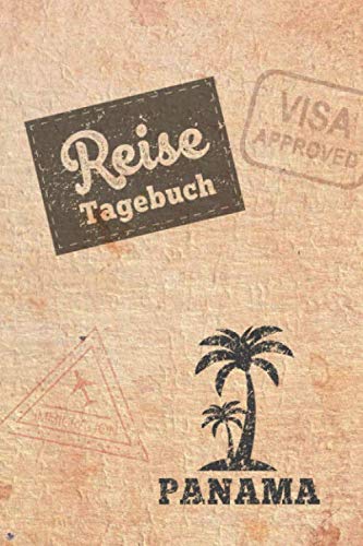 Reisetagebuch Panama: Urlaubstagebuch Panama.Reise Logbuch für 40 Reisetage für Reiseerinnerungen der schönsten Urlaubsreise Sehenswürdigkeiten und ... Notizbuch,Abschiedsgeschenk