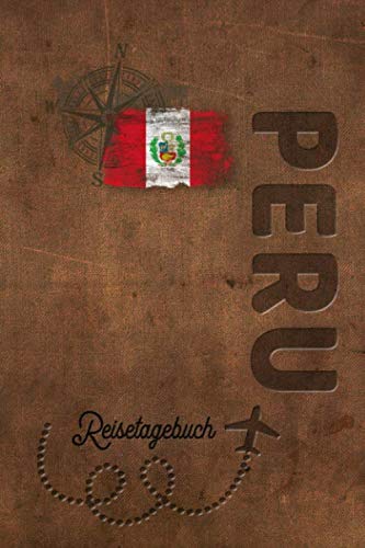 Reisetagebuch Peru: Urlaubstagebuch Peru.Reise Logbuch für 40 Reisetage für Reiseerinnerungen der schönsten Urlaubsreise Sehenswürdigkeiten und ... Notizbuch,Abschiedsgeschenk Reisetagebuch Peru: Urlaubstagebuch Peru.Reise Logbuch für 40 Reisetage für Reiseerinnerungen der schönsten Urlaubsreise Sehenswürdigkeiten und ... Notizbuch,Abschiedsgeschenk