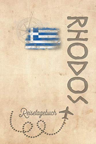 Reisetagebuch Rhodos: Urlaubstagebuch Rhodos.Reise Logbuch für 40 Reisetage für Reiseerinnerungen der schönsten Urlaubsreise Sehenswürdigkeiten und ... Notizbuch,Abschiedsgeschenk Reisetagebuch Rhodos: Urlaubstagebuch Rhodos.Reise Logbuch für 40 Reisetage für Reiseerinnerungen der schönsten Urlaubsreise Sehenswürdigkeiten und ... Notizbuch,Abschiedsgeschenk
