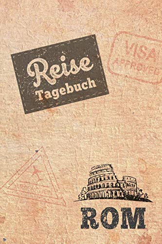 Reisetagebuch Rom: Urlaubstagebuch Rom.Reise Logbuch für 40 Reisetage für Reiseerinnerungen der schönsten Urlaubsreise Sehenswürdigkeiten und ... Notizbuch,Abschiedsgeschenk Reisetagebuch Rom: Urlaubstagebuch Rom.Reise Logbuch für 40 Reisetage für Reiseerinnerungen der schönsten Urlaubsreise Sehenswürdigkeiten und ... Notizbuch,Abschiedsgeschenk von Independently published