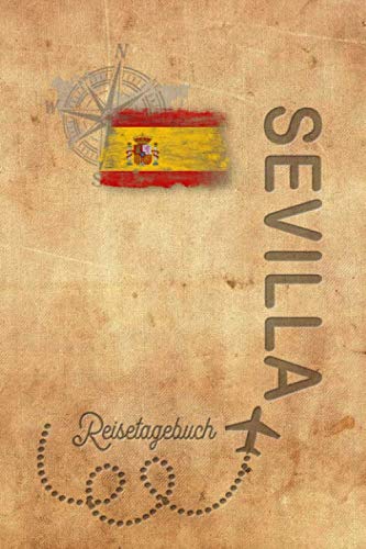 Reisetagebuch Sevilla: Urlaubstagebuch Sevilla.Reise Logbuch für 40 Reisetage für Reiseerinnerungen der schönsten Urlaubsreise Sehenswürdigkeiten und ... Notizbuch,Abschiedsgeschenk Reisetagebuch Sevilla: Urlaubstagebuch Sevilla.Reise Logbuch für 40 Reisetage für Reiseerinnerungen der schönsten Urlaubsreise Sehenswürdigkeiten und ... Notizbuch,Abschiedsgeschenk von Independently published