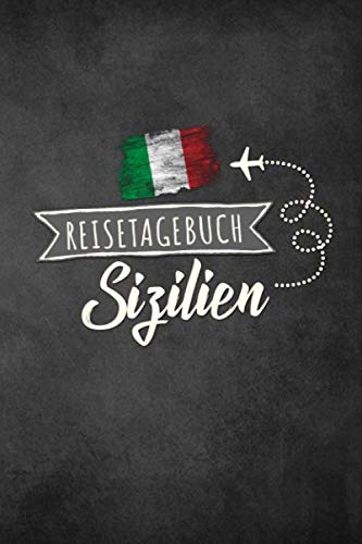 Reisetagebuch Sizilien: Urlaubstagebuch Sizilien.Reise Logbuch für 40 Reisetage für Reiseerinnerungen der schönsten Urlaubsreise Sehenswürdigkeiten ... Notizbuch,Abschiedsgeschenk Reisetagebuch Sizilien: Urlaubstagebuch Sizilien.Reise Logbuch für 40 Reisetage für Reiseerinnerungen der schönsten Urlaubsreise Sehenswürdigkeiten ... Notizbuch,Abschiedsgeschenk