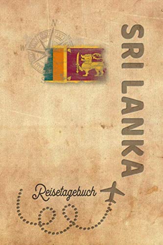 Reisetagebuch Sri Lanka: Urlaubstagebuch Sri Lanka.Reise Logbuch für 40 Reisetage für Reiseerinnerungen der schönsten Urlaubsreise Sehenswürdigkeiten ... Notizbuch,Abschiedsgeschenk Reisetagebuch Sri Lanka: Urlaubstagebuch Sri Lanka.Reise Logbuch für 40 Reisetage für Reiseerinnerungen der schönsten Urlaubsreise Sehenswürdigkeiten ... Notizbuch,Abschiedsgeschenk