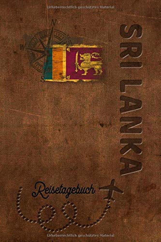 Reisetagebuch Sri Lanka: Urlaubstagebuch Sri Lanka.Reise Logbuch für 40 Reisetage für Reiseerinnerungen der schönsten Urlaubsreise Sehenswürdigkeiten ... Notizbuch,Abschiedsgeschenk Reisetagebuch Sri Lanka: Urlaubstagebuch Sri Lanka.Reise Logbuch für 40 Reisetage für Reiseerinnerungen der schönsten Urlaubsreise Sehenswürdigkeiten ... Notizbuch,Abschiedsgeschenk von Independently published