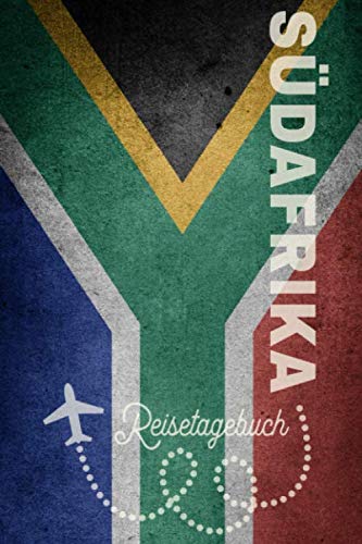 Reisetagebuch Südafrika: Urlaubstagebuch Südafrika.Reise Logbuch für 40 Reisetage für Reiseerinnerungen der schönsten Urlaubsreise Sehenswürdigkeiten ... Notizbuch,Abschiedsgeschenk von Independently published