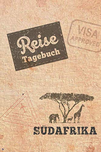Reisetagebuch Südafrika: Urlaubstagebuch Südafrika.Reise Logbuch für 40 Reisetage für Reiseerinnerungen der schönsten Urlaubsreise Sehenswürdigkeiten ... Notizbuch,Abschiedsgeschenk