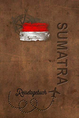 Reisetagebuch Sumatra: Urlaubstagebuch Sumatra.Reise Logbuch für 40 Reisetage für Reiseerinnerungen der schönsten Urlaubsreise Sehenswürdigkeiten und ... Notizbuch,Abschiedsgeschenk Reisetagebuch Sumatra: Urlaubstagebuch Sumatra.Reise Logbuch für 40 Reisetage für Reiseerinnerungen der schönsten Urlaubsreise Sehenswürdigkeiten und ... Notizbuch,Abschiedsgeschenk