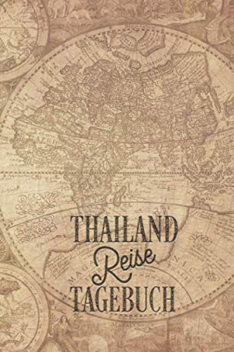 Reisetagebuch Thailand: Urlaubstagebuch Thailand.Reise Logbuch für 40 Reisetage für Reiseerinnerungen der schönsten Urlaubsreise Sehenswürdigkeiten ... Notizbuch,Abschiedsgeschenk