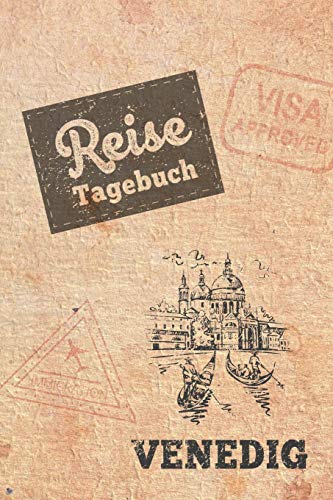 Reisetagebuch Venedig: Urlaubstagebuch Venedig.Reise Logbuch für 40 Reisetage für Reiseerinnerungen der schönsten Urlaubsreise Sehenswürdigkeiten und ... Notizbuch,Abschiedsgeschenk